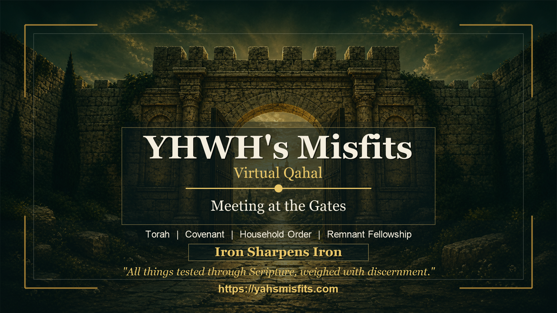 YHWH's Misfits Virtual Qahal meeting at the gates backdrop
